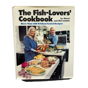 The Fish Lovers Cookbook by Sheryl London Vintage 1980 Over 300 Recipes 1st Ed